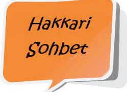 Hakkari Sohbet Odaları